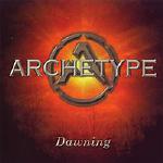 ARCHETYPE - Dawning